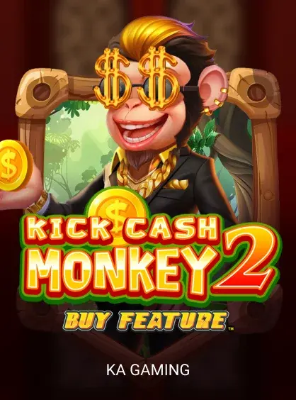 Kick Cash Monkey 2